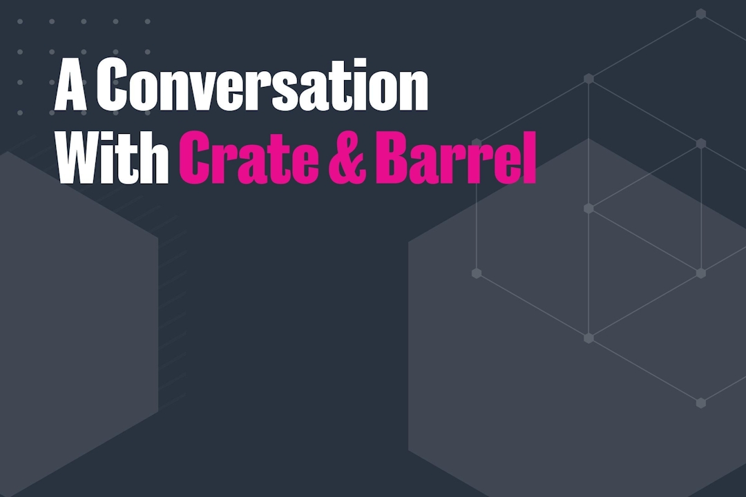 Cyber Week: A conversation with Crate & Barrel