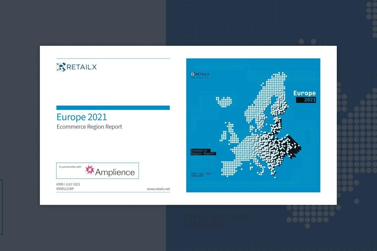 The Europe 2021 Ecommerce Region Report from RetailX