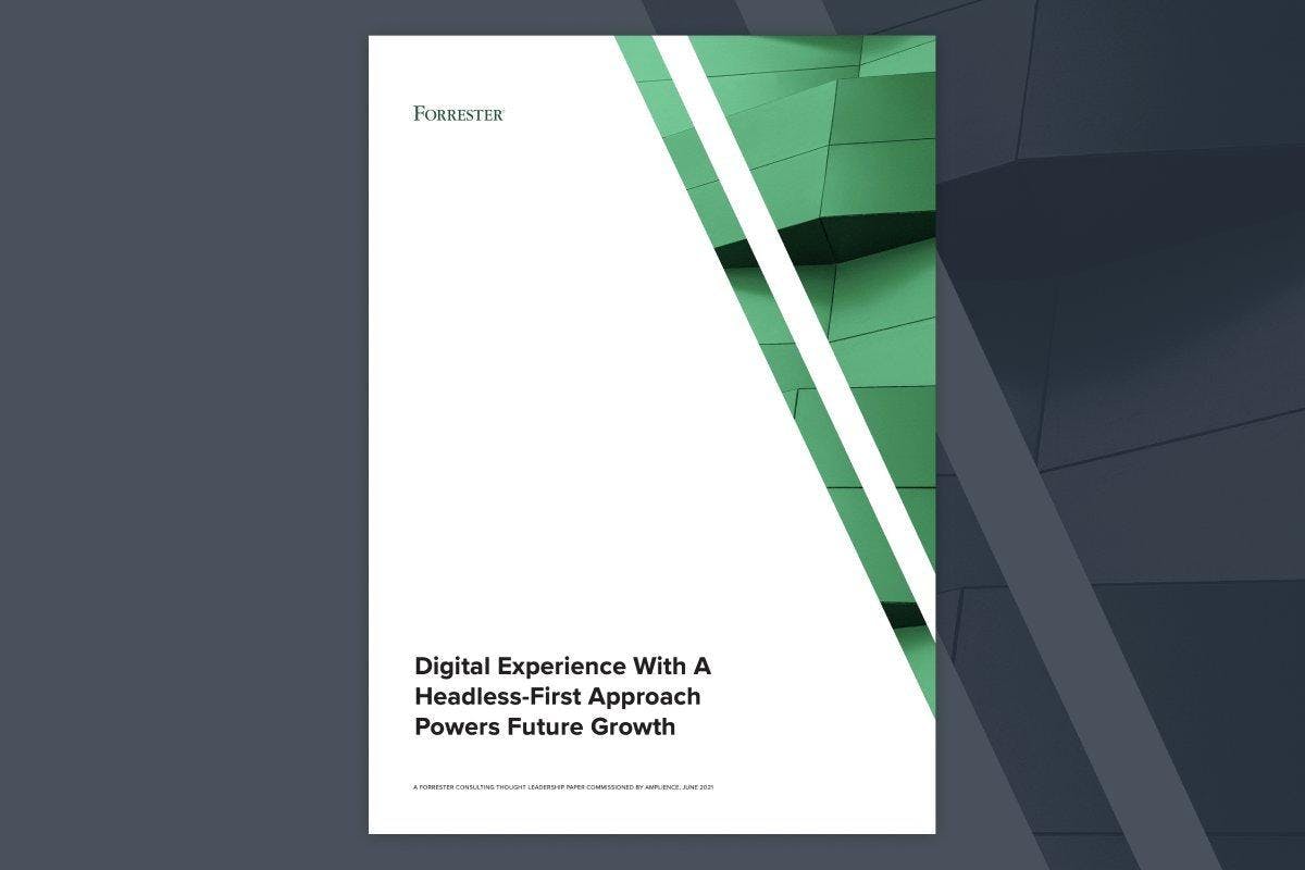 Digital Experience With A Headless-First Approach Powers Future Growth