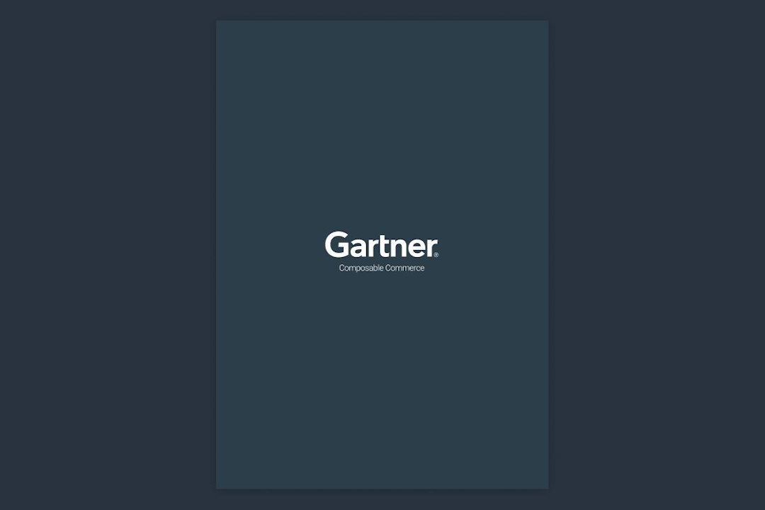 Gartner | Composable Commerce Must Be Adopted for Future Applications