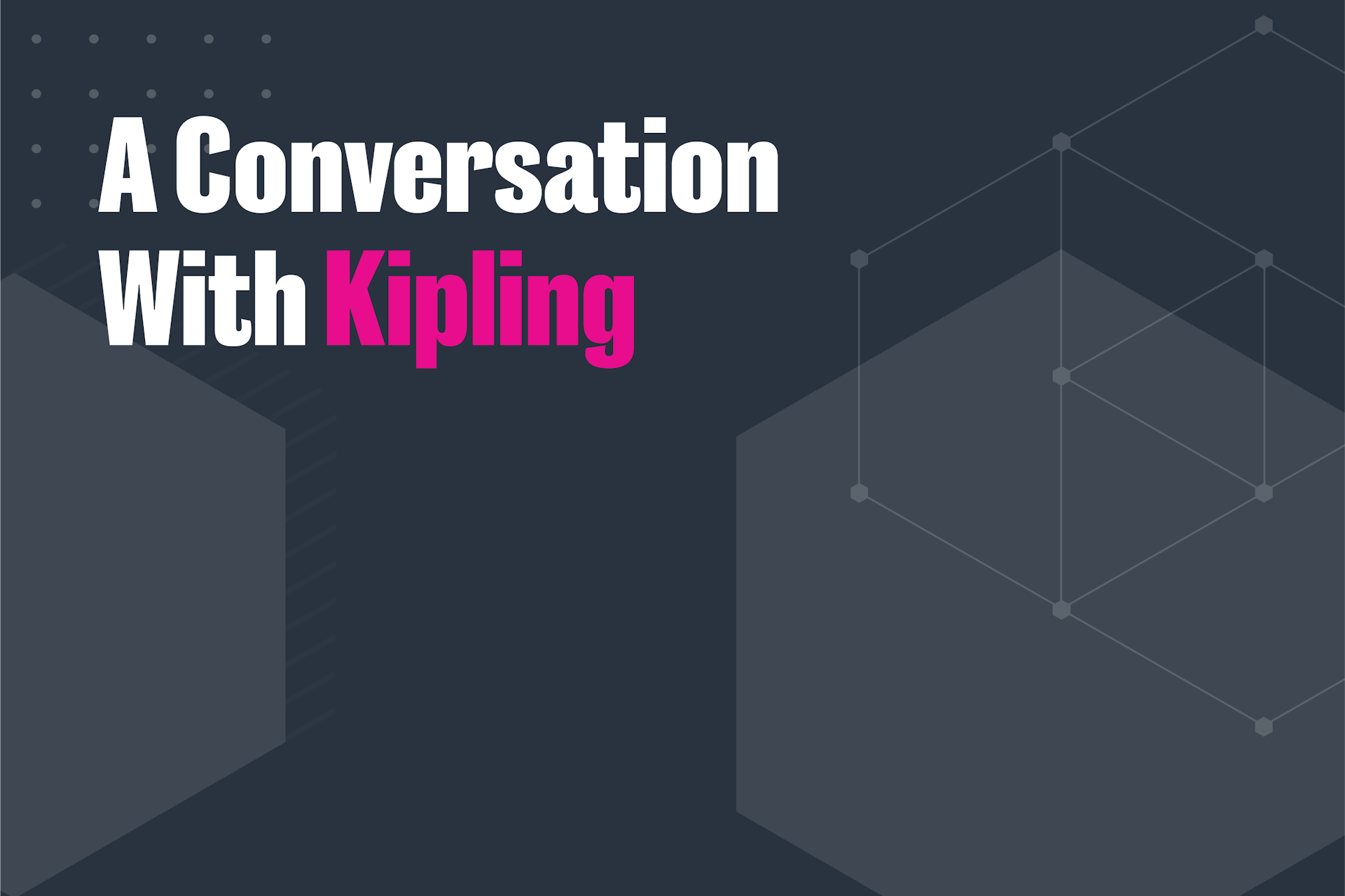 A conversation with Kipling