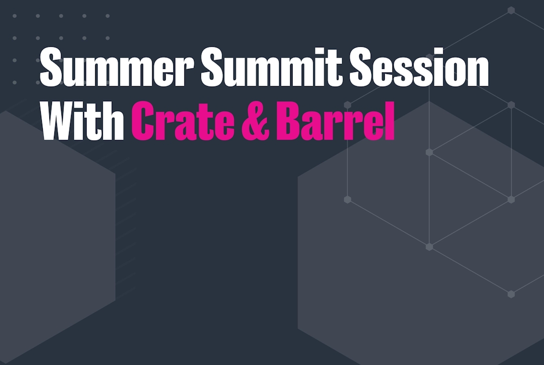 Crate & Barrel Session