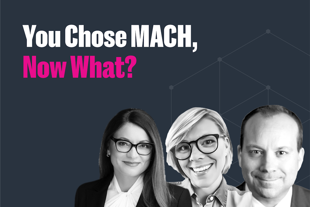 So, you chose MACH - Now What?